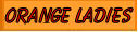 button-orange-ladies.jpg (3701 bytes)