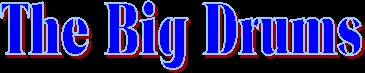 title-big-drums.jpg (20434 bytes)